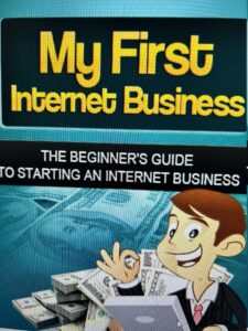 My First Internet Business